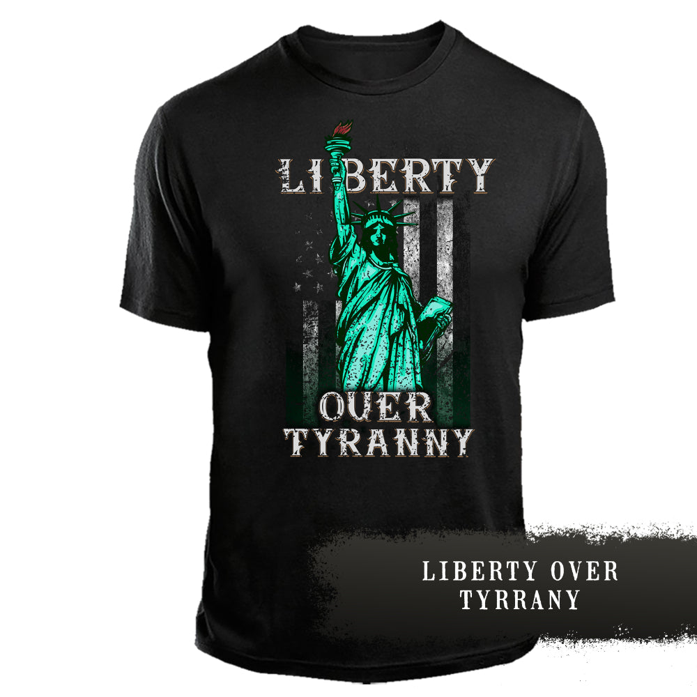 Liberty Over Tyranny
