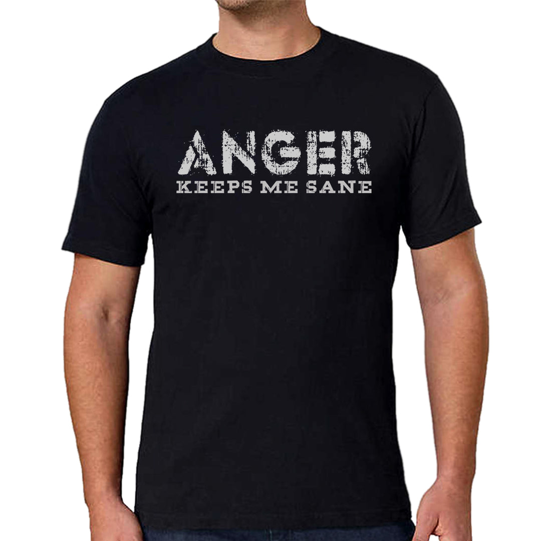 Anger Keeps Me Sane