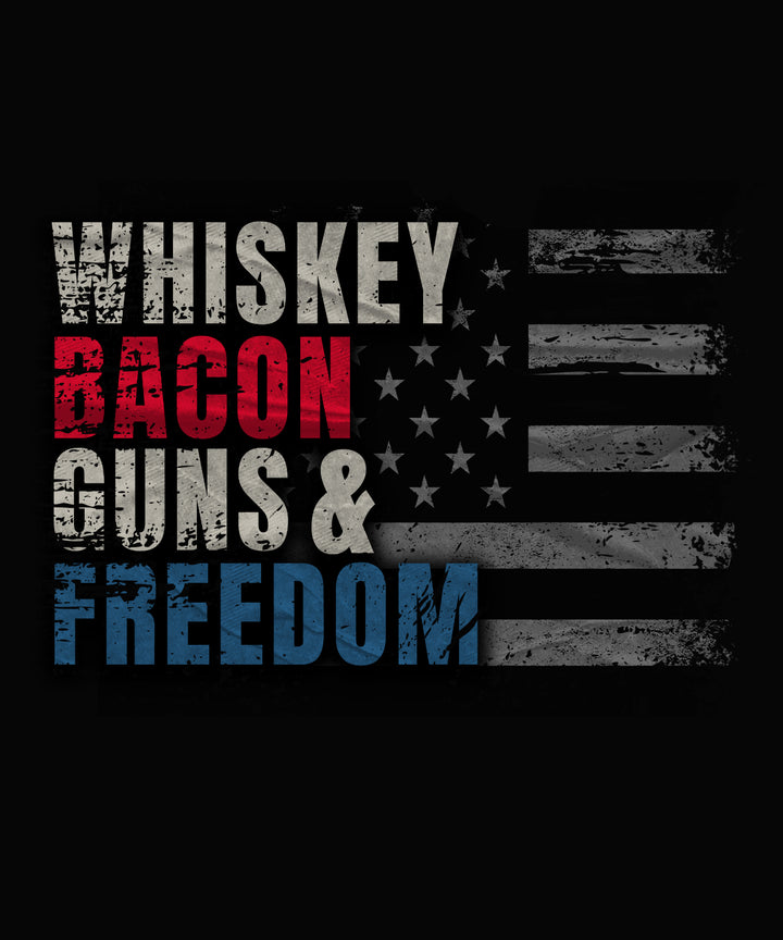 Whiskey Bacon Guns & Freedom