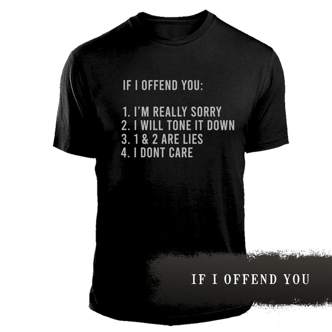 If I offend you