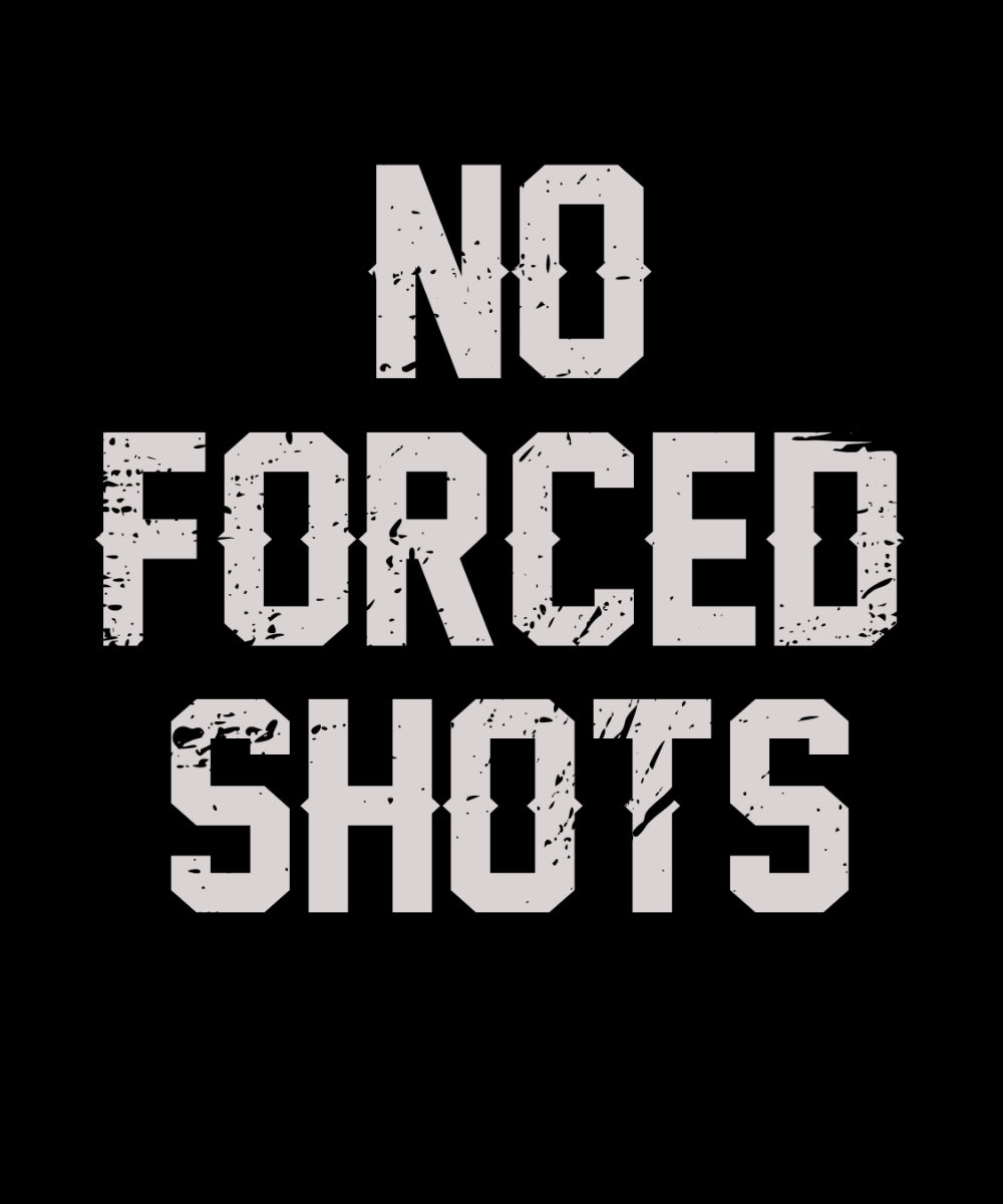 No Forced Shots