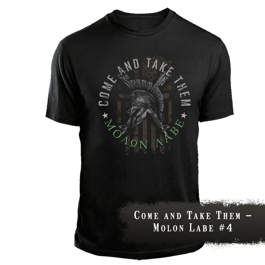 Come and Take Them – Molon Labe #4