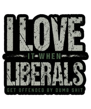I Love Liberals Shirt