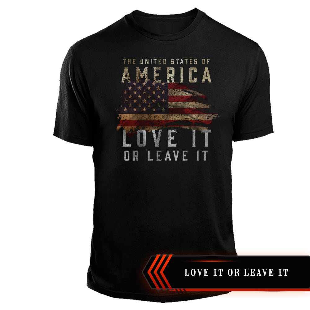 Love It Or Leave It Shirt