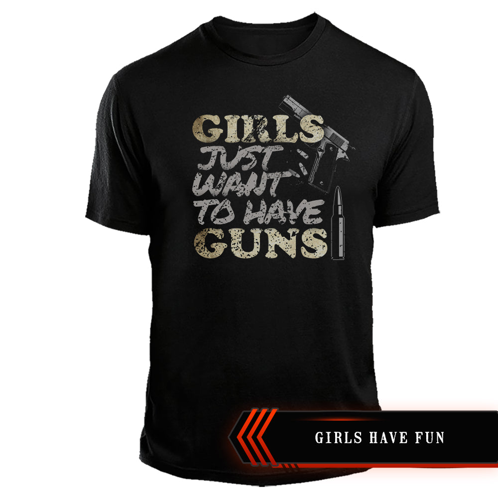 Girls Want To Have Gun Shirt