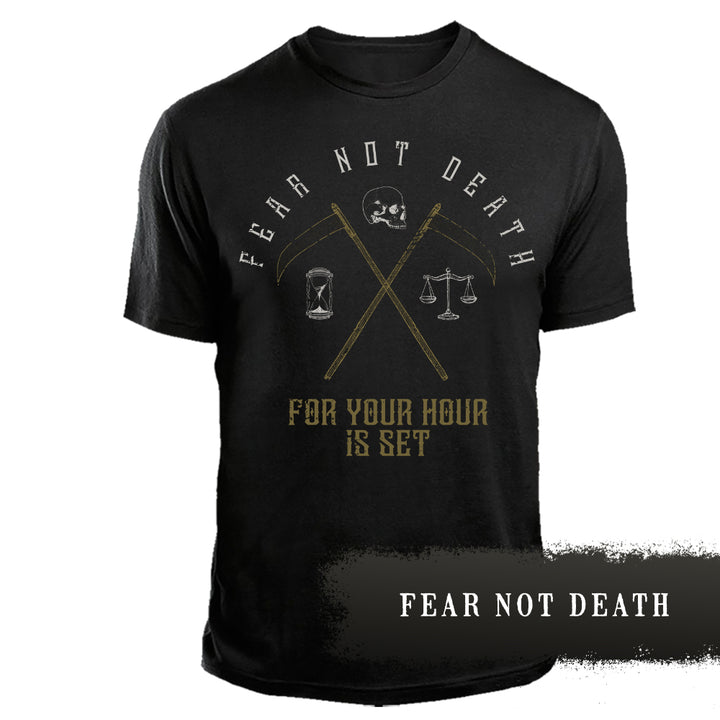 FEAR NOT DEATH